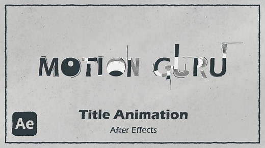 【Ae教程】After Effects 教程中的字体动画与标题动画