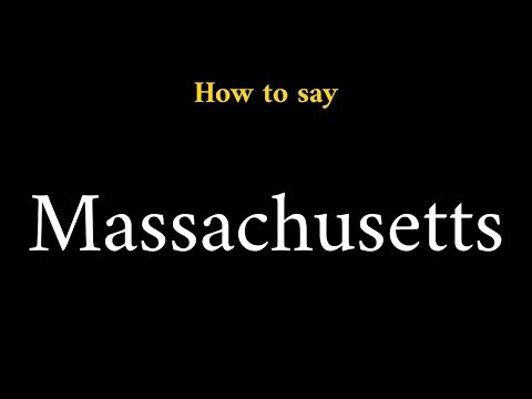 How to Pronounce Massachusetts (State in the US)