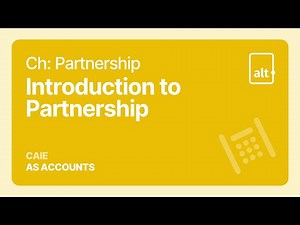 Introduction to Partnership | Partnership | A Level | Accounting