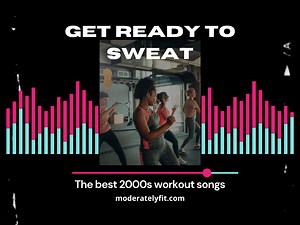 Get Ready to Sweat - Best 2000s Workout Songs