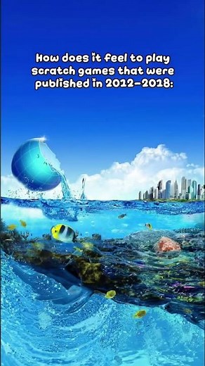 How does it feel to play scratch games that were published in 2012-2018 #shorts #scratch