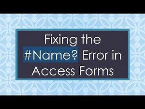 Fixing the # Name? Error in Access Forms