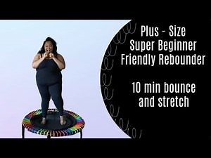 10 min SUPER beginner bounce | Plus Size Rebounder Workout w/ Edyn