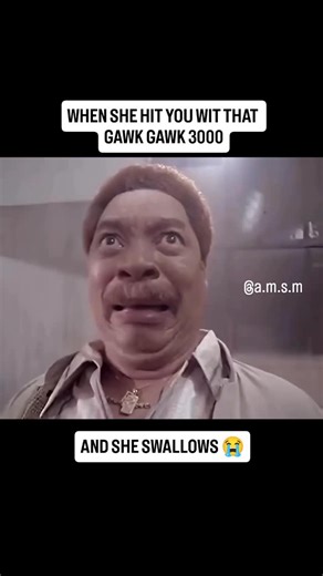 A.M.S.M a.k.a MPI on Instagram: "When She Hit You Wit That Gawk Gawk 3000 And She Swallows😭"