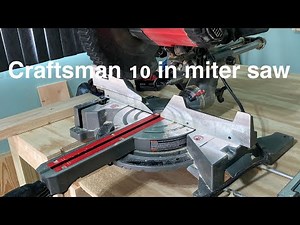 Craftsman 10 inch miter saw