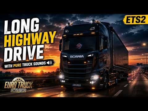 🚚 Long Highway Drive with Pure Truck Sounds | ETS2 | PC GAMEPLAY