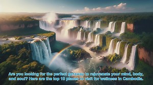 Wellness Wonders of Cambodia: Top 10 Destinations for Mind, Body, and Soul