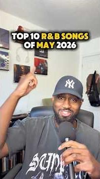 Top 10 R&B Songs of May 2026!