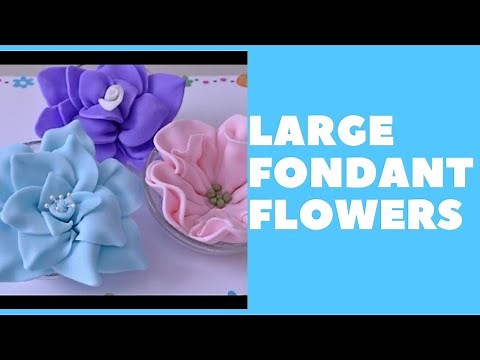 Fondant Flowers - Oversized