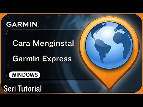 Tutorial – Cara Menginstal Garmin Express – WINDOWS