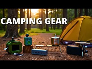 10 NEW Camping Gear and Gadgets You Must Have