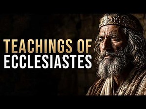 3 Hours of Teachings of Ecclesiastes That Will Bring Clarity to Your Life