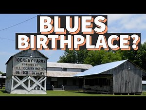 The Birthplace of the Blues? (Charley Patton and Dockery Farms, Mississippi)