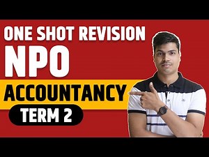 NPO One Shot Revision Begins For Term 2 Boards | Complete Chapter in one go. | Class 12th Accounts
