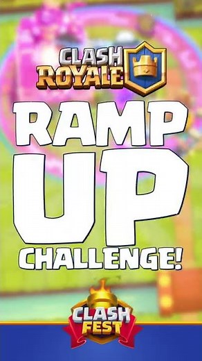 Clash Fest: Last week! Ramp Up Challenge!