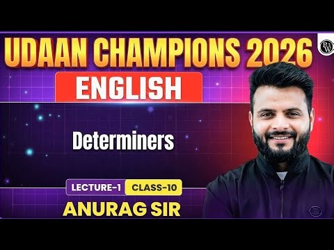 Determiners in One Shot 🔥 |Full Chapter Explained by Anurag Sir |Class 10 English Grammar| CBSE 2027