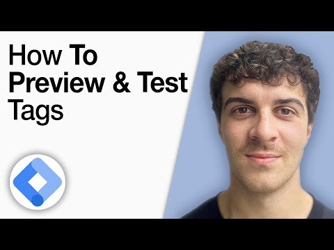 How to Preview and Test Tags in Google Tag Manager [2025 Full Guide]