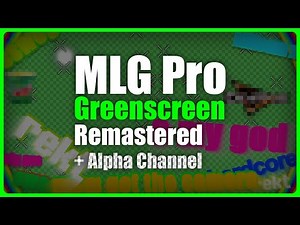 MLG Pro Greenscreen Remastered + Alpha channel