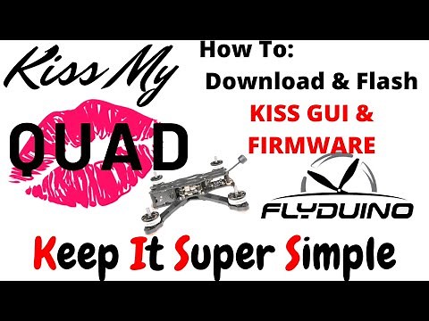 💋 How To Flash KISS Flight Controller & ESC ➕ Download KISS GUI