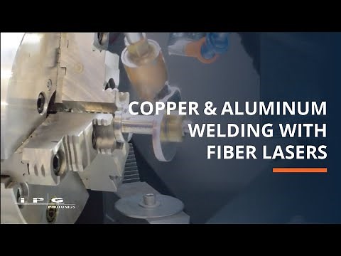 Copper & Aluminum Welding with Fiber Lasers