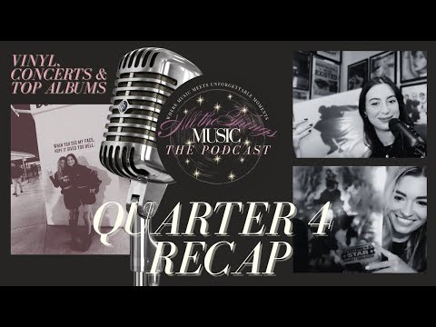 All The Things Music: The Podcast | Quarter 4 Recap Vinyl, Concerts, and Top Albums