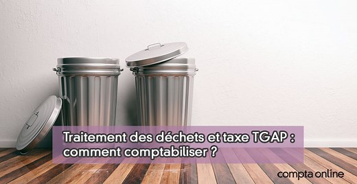 Comment comptabiliser le traitement des d�chets ?