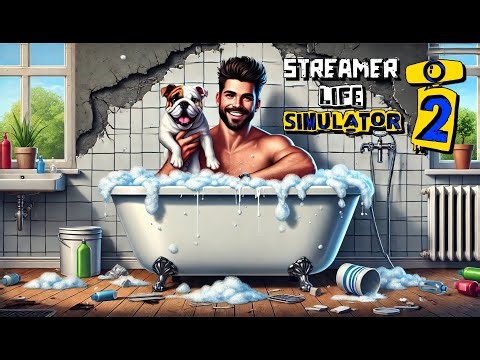 Streamer Life Simulator 2 #4 It's official, I don't stink anymore! 🛁🚿💧
