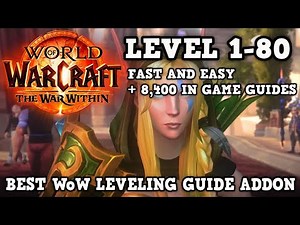 Fast and Easy 1-80 Solo Leveling Guide Addon WoW War Within