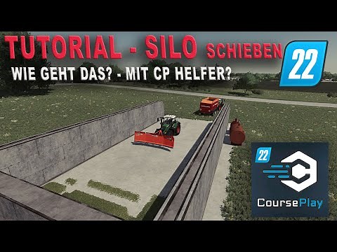 LS22 - Tutorial - COURSEPLAY - Silo walzen lassen! - Erklärt
