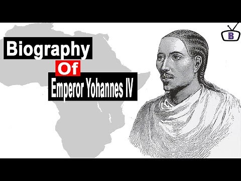 Biography of Yohannes IV Emperor of Ethiopia
