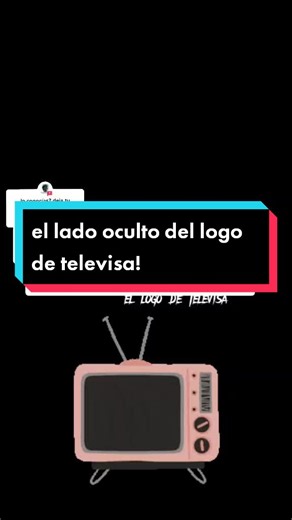 El lado oculto del logo de Televisa