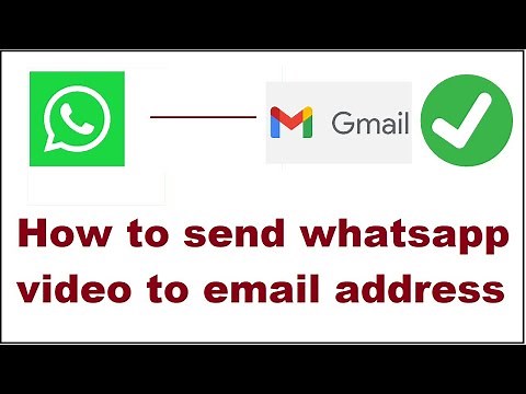 how to send whatsapp video to email address