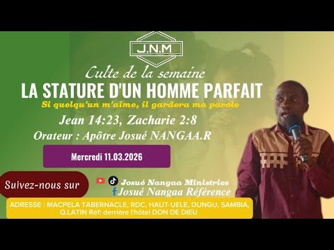 LA STATURE D'UN HOMME PARFAIT APÔTRE JOSUÉ NANGAA R, MERCREDI 11.03.202026