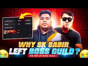 SK SABIR BOSS LEAVE BOSS GUILD 😥 || Why SK SABIR BOSS LEFT FREE FIRE REALTY 😱|| Free Fire India