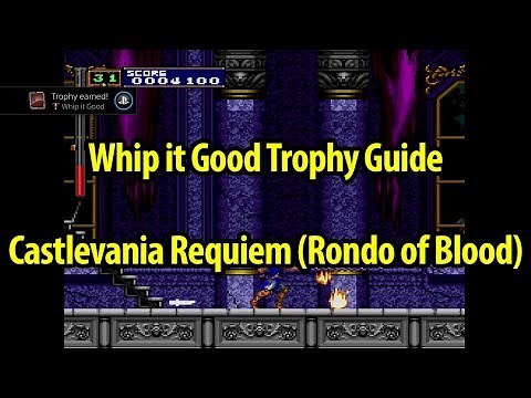 How to Get Whip it Good Trophy Guide - Castlevania Rondo of Blood - Castlevania Requiem