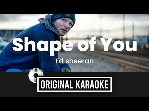 Shape of You - Original Karaoke (Original Music) with Lyrics | Ed Sheeran