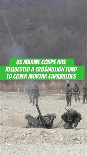 The US Marine Corps has requested a US$128 million fund to cover mortar capabilities#shorts#foryou