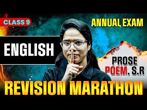 Class 9 English Marathon 📚 | Complete Revision for Annual Exam | Prose + Poem + S.R
