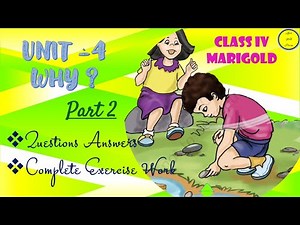 Poem "Why" | Unit 4 | English Class 4| Questions Answers | Complete Exercise Work | (NCERT solution)