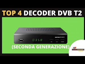 Decoder DVB T2 - I 4 Migliori per il nuovo digitale terrestre 2 (2021)