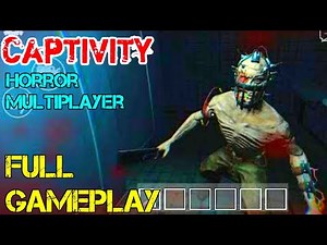 Captivity Horror Multiplayer | Full Gameplay