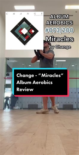 Change - ”Miracles” | Number 73 of 200 in Album Aerobics #albumreview #fyp #music #workoutchallenge #80smusic #soul #discomusic