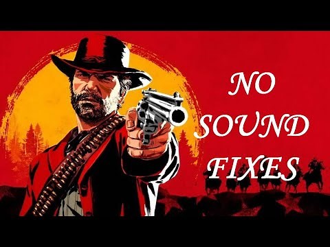 Fix all audio issues for Red Dead Redemption 2 PC on Windows 10 Fix Solutions No Sound