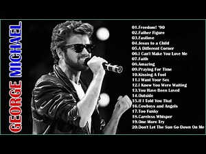 George Michael Greatest Hits Playlist - Top 20 Best Songs of George Michael