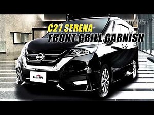 C27 セレナ フロントグリルガーニッシュ 簡単取付け / HID LED専門プロショップ ユアーズ