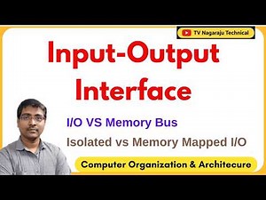 Input-Output Interface | Isolated I/O vs Memory-Mapped I/O | Computer Organization