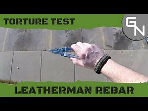 Leatherman Rebar Torture Tests - Total Destruction