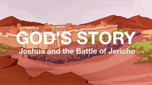 God’s Story: Joshua and the Battle of Jericho | Crossroads Kids Club