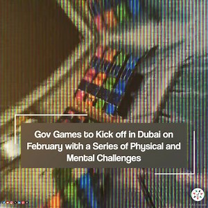 Gov Games to Kick off in #Dubai on February with a Series of Physical and Mental Challenges #UAE #GovGames Gov Games | UAE Forsan English | Facebook