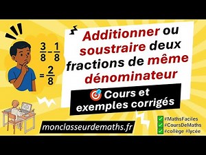 Addition et soustraction de fractions de même dénominateur✅